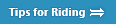 Tips for Riding